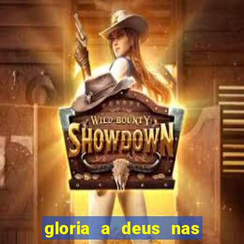 gloria a deus nas alturas cifra